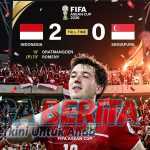 INDONESIA MENANG 2-0 ATAS SINGAPURA